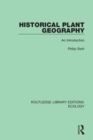 Historical Plant Geography : An Introduction - Book