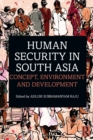 Human Security in South Asia : Concept, Environment and Development - Book