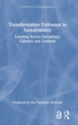 Transformative Pathways to Sustainability : Learning Across Disciplines, Cultures and Contexts - Book
