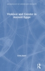 Violence and Gender in Ancient Egypt - Book