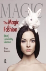 The Magic of Fashion : Ritual, Commodity, Glamour - Book