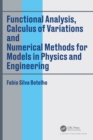 Functional Analysis, Calculus of Variations and Numerical Methods for Models in Physics and Engineering - Book