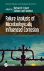 Failure Analysis of Microbiologically Influenced Corrosion - Book
