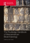 The Routledge Handbook of Mesoamerican Bioarchaeology - Book