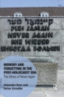 Memory and Forgetting in the Post-Holocaust Era : The Ethics of Never Again - Book