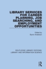 Library Services for Career Planning, Job Searching, and Employment Opportunities - Book