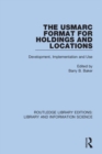 The USMARC Format for Holdings and Locations : Development, Implementation and Use - Book