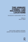 The USMARC Format for Holdings and Locations : Development, Implementation and Use - Book