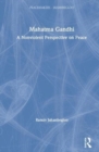 Mahatma Gandhi : A Nonviolent Perspective on Peace - Book