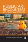 Public Art Encounters : Art, Space and Identity - Book