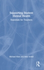 Supporting Student Mental Health : Essentials for Teachers - Book