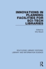 Innovations in Planning Facilities for Sci-Tech Libraries - Book