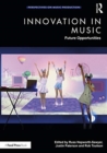 Innovation in Music : Future Opportunities - Book