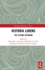 Historia Ludens : The Playing Historian - Book