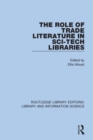 The Role of Trade Literature in Sci-Tech Libraries - Book