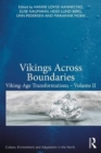 Vikings Across Boundaries : Viking-Age Transformations – Volume II - Book