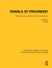 Wheels of Progress? : Motor transport, pollution and the environment. - Book