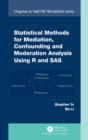 Statistical Methods for Mediation, Confounding and Moderation Analysis Using R and SAS - Book