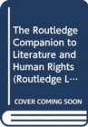 The Routledge Companion to Literature and Human Rights - Book