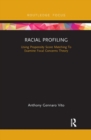 Racial Profiling : Using Propensity Score Matching To Examine Focal Concerns Theory - Book