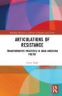 Articulations of Resistance : Transformative Practices in Contemporary Arab-American Poetry - Book