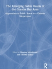 The Emerging Public Realm of the Greater Bay Area : Approaches to Public Space in a Chinese Megaregion - Book