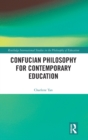 Confucian Philosophy for Contemporary Education - Book