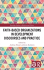 Faith-Based Organizations in Development Discourses and Practice - Book