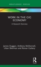 Work in the Gig Economy : A Research Overview - Book