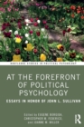 At the Forefront of Political Psychology : Essays in Honor of John L. Sullivan - Book