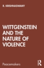 Wittgenstein and the Nature of Violence - Book
