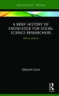 A Brief History of Knowledge for Social Science Researchers : Before Method - Book