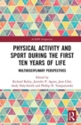 Physical Activity and Sport During the First Ten Years of Life : Multidisciplinary Perspectives - Book