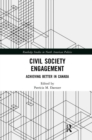 Civil Society Engagement : Achieving Better in Canada - Book