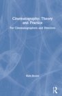 Cinematography: Theory and Practice : For Cinematographers and Directors - Book