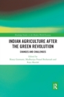 Indian Agriculture after the Green Revolution : Changes and Challenges - Book