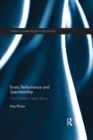 Erotic Performance and Spectatorship : New Frontiers in Erotic Dance - Book