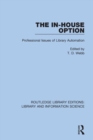 The In-House Option : Professional Issues of Library Automation - Book