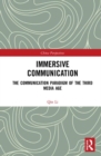 Immersive Communication : The Communication Paradigm of the Third Media Age - Book