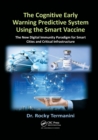 The Cognitive Early Warning Predictive System Using the Smart Vaccine : The New Digital Immunity Paradigm for Smart Cities and Critical Infrastructure - Book