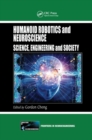 Humanoid Robotics and Neuroscience : Science, Engineering and Society - Book
