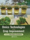 Omics Technologies and Crop Improvement - Book