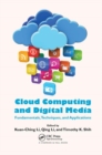Cloud Computing and Digital Media : Fundamentals, Techniques, and Applications - Book