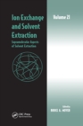 Ion Exchange and Solvent Extraction : Volume 21, Supramolecular Aspects of Solvent Extraction - Book