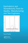 Equivalence and Noninferiority Tests for Quality, Manufacturing and Test Engineers - Book