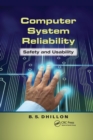 Computer System Reliability : Safety and Usability - Book