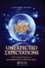 Unexpected Expectations : The Curiosities of a Mathematical Crystal Ball - Book