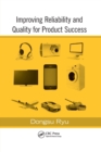 Improving Reliability and Quality for Product Success - Book