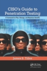 CISO's Guide to Penetration Testing : A Framework to Plan, Manage, and Maximize Benefits - Book