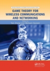 Game Theory for Wireless Communications and Networking - Book
